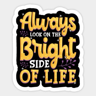 Always Look On The Bright Side Of Life Positivity Sticker